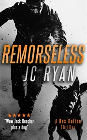 Buy Remorseless : A Rex Dalton Thriller