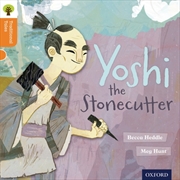 Buy Oxford Reading Tree Traditional Tales: Level 6: Yoshi The Stonecutter
