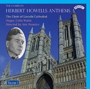 Buy The Complete Herbert Howells Anthems - Volume 1