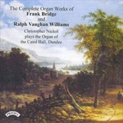 Buy The Complete Organ Works Of Frank Bridge And Ralph Vaughan Williams / Organ Of The Caird Hall. Dunde