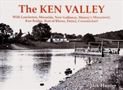 Buy The Ken Valley : With Laurieston, Mossdale, New Galloway, Murray'S Monument, Ken Bridge, Boat Of Rho
