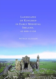 Buy Landscapes Of Kinships In Early Medieval Ireland Ad400-1150