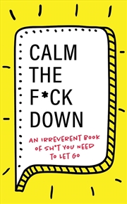 Buy Calm The F*Ck Down
