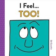 Buy I Feel... Too!