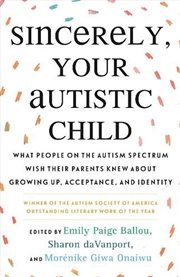 Buy Sincerely, Your Autistic Child