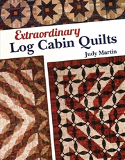 Buy Extraordinary Log Cabin Quilts