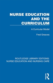 Buy Nurse Education And The Curriculum A Curricular Model