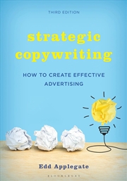 Buy Strategic Copywriting: How To Create Effective Advertising