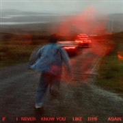 Buy If I Never Know You Like This Again
