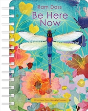 Buy Be Here Now 2026 Weekly Planner Calendar : Teachings From Ram Dass