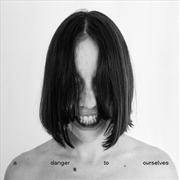 Buy A Danger To Ourselves