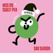 Buy Kiss Me Sweet Pea / Sad Season