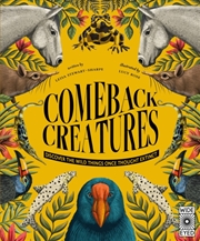 Buy Comeback Creatures : Discover The Wild Things Once Thought Extinct?
