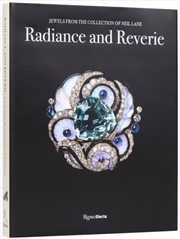 Buy Radiance And Reverie : Jewels From The Collection Of Neil Lane