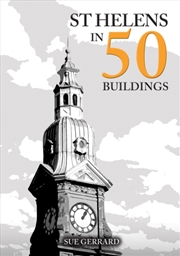 Buy St Helens In 50 Buildings