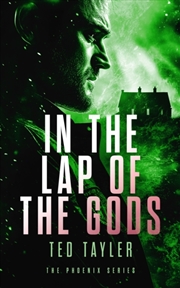 Buy In The Lap Of The Gods : The Phoenix Series - Book 4