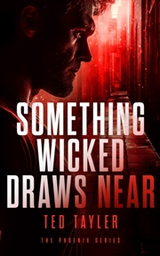 Buy Something Wicked Draws Near : The Phoenix Series - Book 7