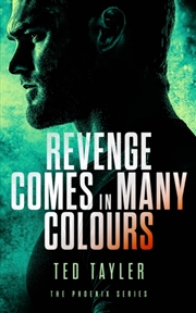 Buy Revenge Comes In Many Colours : The Phoenix Series - Book 9