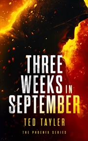 Buy Three Weeks In September : The Phoenix Series - Book 10