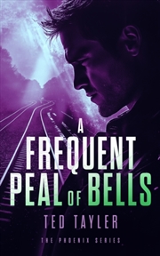 Buy A Frequent Peal Of Bells : The Phoenix Series - Book 11
