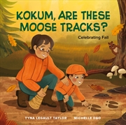 Buy Kokum, Are These Moose Tracks? : Celebrating Fall