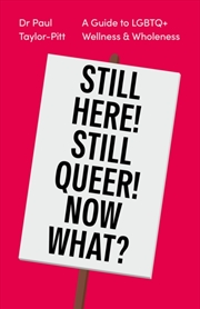 Buy Still Here! Still Queer! Now What?