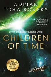 Buy Children Of Time : The 10Th Anniversary Edition