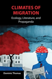 Buy Climates Of Migration : Ecology, Literature, And Propaganda