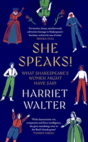 Buy She Speaks! : What Shakespeare's Women Might Have Said