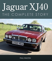 Buy Jaguar Xj40 : The Complete Story