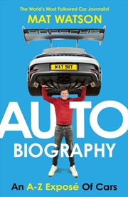 Buy Auto Biography : An A-Z Expose Of Cars