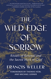 Buy The Wild Edge Of Sorrow : Rituals Of Renewal And The Sacred Work Of Grief