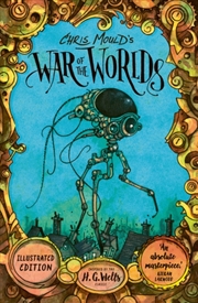 Buy Chris Mould'S War Of The Worlds : Illustrated Edition