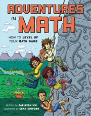 Buy Adventures In Math : How To Level Up Your Math Game