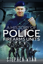 Buy A History Of Police Firearms Units