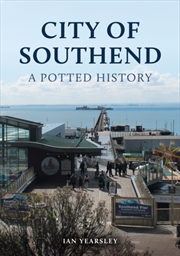 Buy City Of Southend: A Potted History
