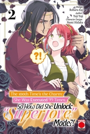 Buy The 100th Time's The Charm Volume 2 : She Was Executed 99 Times, So How Did She Unlock 'super Love'
