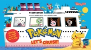 Buy Pokemon All Aboard: Let’s Cruise! (An Abrams Extend-a-Book)