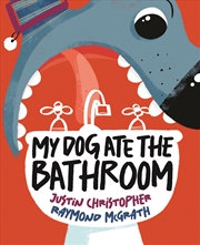 Buy My Dog Ate the Bathroom