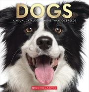 Buy Dogs: A Visual Catalog of More Than 100 Breeds