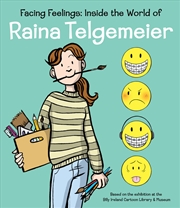 Buy Facing Feelings: Inside the World of Raina Telgemeier