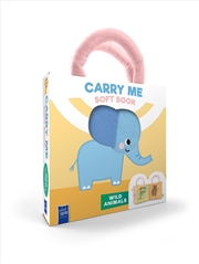 Buy Wild Animals (Carry Me Soft Book)