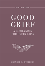 Buy Good Grief Gift Edition : A Companion For Every Loss