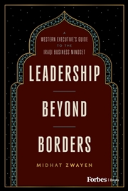Buy Leadership Beyond Borders : A Western Executive'S Guide To The Iraqi Business Mindset