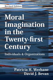 Buy Moral Imagination In The Twenty-First Century : Individuals And Organizations