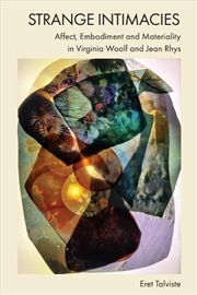 Buy Strange Intimacies – Affect, Embodiment And Materiality In Virginia Woolf And Jean Rhys