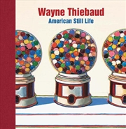 Buy Wayne Thiebaud : American Still Life