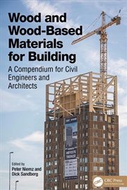 Buy Wood And Wood-Based Materials For Building A Compendium For Civil Engineers And Architects