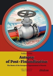 Buy Autopsy Of Post-Finlandization : The Roots Of The European Appeasement Of Russia
