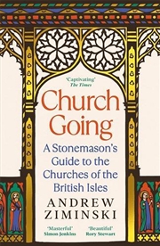 Buy Church Going : A Stonemason's Guide To The Churches Of The British Isles